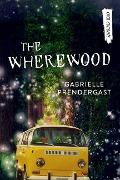 The Wherewood - Gabrielle Prendergast