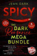 Cover-Bild zum Titel 'SPICY: Das Dark Romance Mega Bundle' von 'Jean Dark'