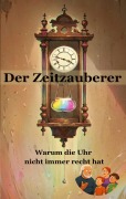 Cover-Bild zum Titel 'Der Zeitzauberer' von 'Jonny Hofer'