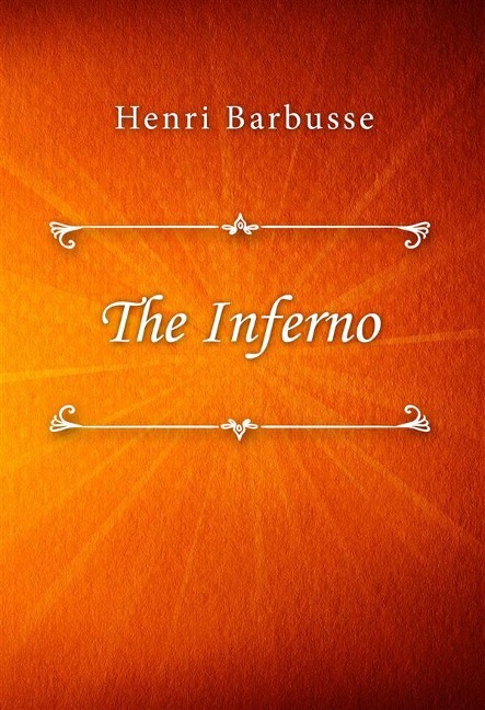 The Inferno - Henri Barbusse