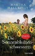 Cover-Bild zum Titel 'Die Sonnenblumenschwestern' von 'Martha Hall Kelly'