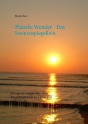 Cover-Bild zum Titel 'Platschi Wunder  -  Das Sonnenspiegellein' von 'Monika Heier'