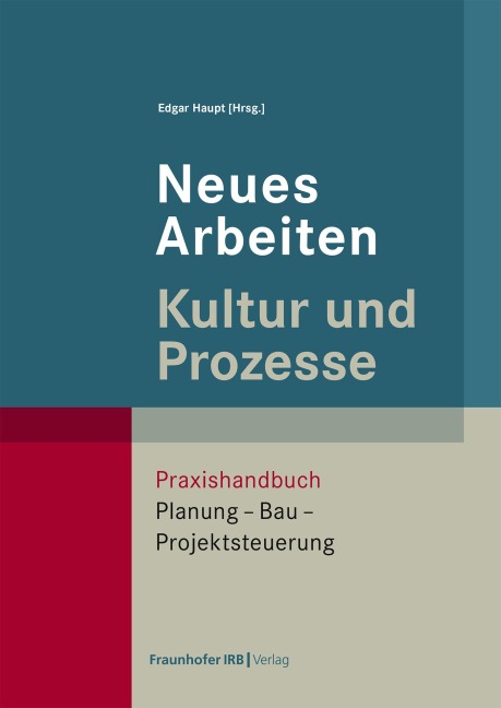 Neues Arbeiten - Kultur und Prozesse - 