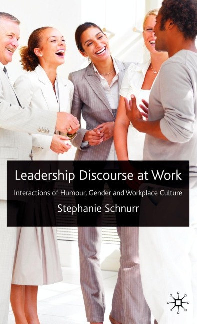 Leadership Discourse at Work - S. Schnurr
