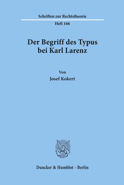 Der Begriff des Typus bei Karl Larenz. - Josef Kokert