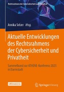 Cover-Bild zum Titel 'Aktuelle Entwicklungen des Rechtsrahmens der Cybersicherheit und Privatheit' von ''