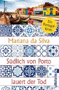 Südlich von Porto lauert der Tod - Mariana da Silva
