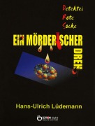 Cover-Bild zum Titel 'Ein mörderischer Dreh' von 'Hans-Ulrich Lüdemann'