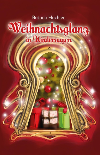 Weihnachtsglanz in Kinderaugen - Bettina Huchler