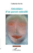 Cover-Bild zum Titel 'Abécédaire d'un parent endeuillé' von 'Catherine Servin'