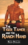 The Tiger Tamer and the Ranch Hand (a Fantasy-Romance Short Story) - Naima Haviland