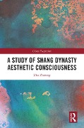 Cover-Bild zum Titel 'A Study of Shang Dynasty Aesthetic Consciousness' von 'Zhu Zhirong'