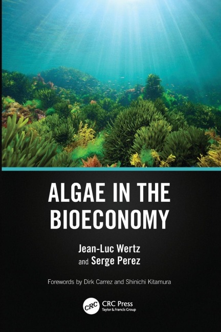 Algae in the Bioeconomy - Jean-Luc Wertz, Serge Perez