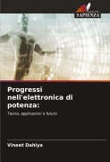 Cover-Bild zum Titel 'Progressi nell'elettronica di potenza:' von 'Vineet Dahiya'
