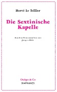 Die Sextinische Kapelle - Hervé Le Tellier