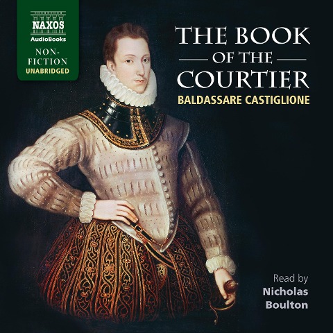 The Book of the Courtier (Unabridged) - Baldassare Castiglione
