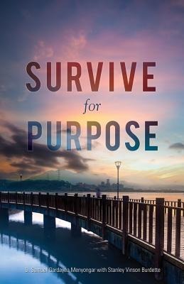 Survive for Purpose - D. Samuel Gardayea Menyongar