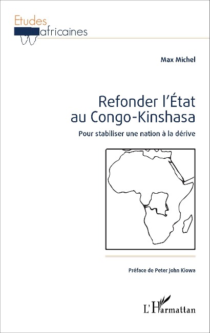 Refonder l'État au Congo-Kinshasa - Michel Max Michel