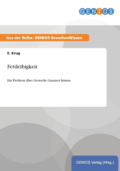 Fettleibigkeit - E. Krug