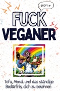 Cover-Bild zum Titel 'Fuck Veganer' von 'Sofia Krüger'