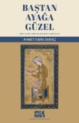 Cover-Bild zum Titel 'Bastan Ayaga Güzel' von 'Ahmet Emin Sarac'