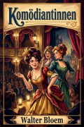 Cover-Bild zum Titel 'Komödiantinnen: Roman' von 'Walter Bloem'