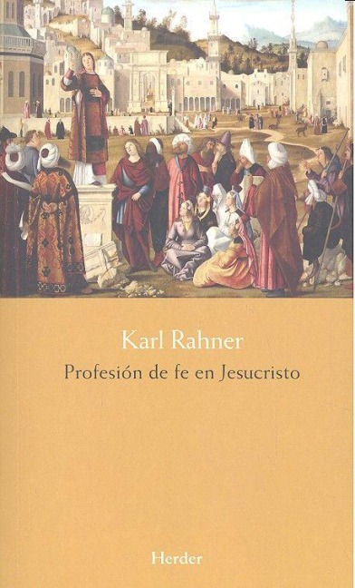 Profesión de fe en Jesucristo - Karl Rahner