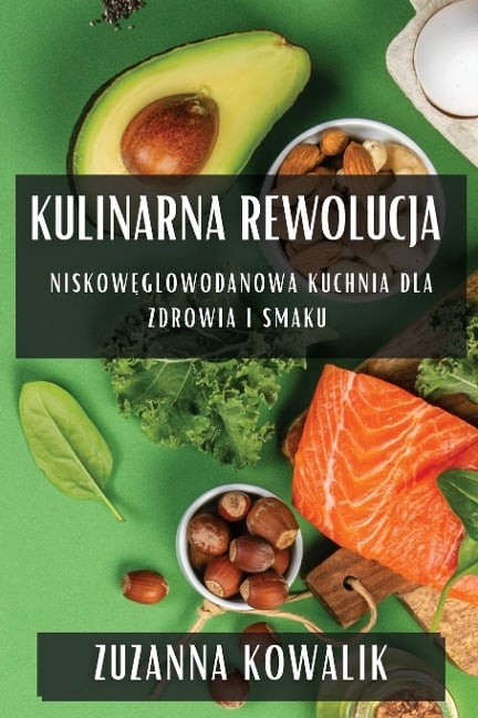 Kulinarna Rewolucja - Zuzanna Kowalik