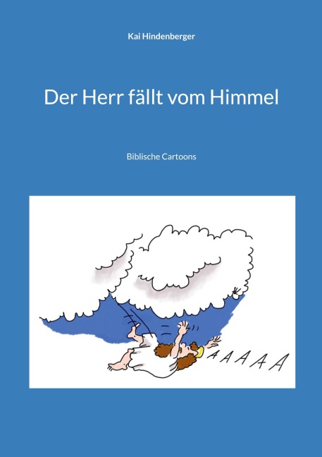 Der Herr fällt vom Himmel - Kai Hindenberger