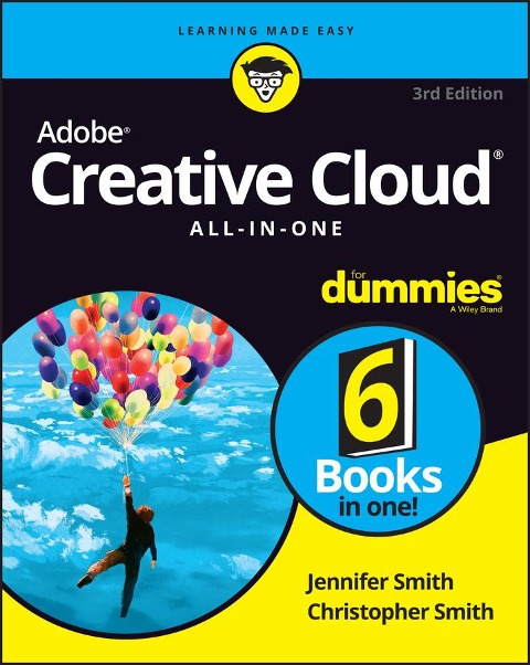 Adobe Creative Cloud All-in-One For Dummies - Jennifer Smith, Christopher Smith