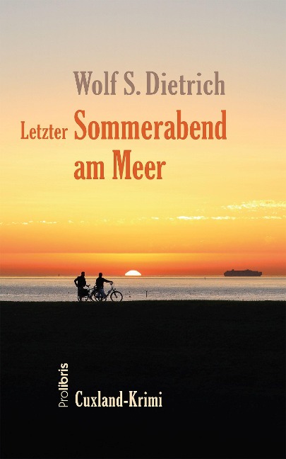 Letzter Sommerabend am Meer - Wolf S. Dietrich