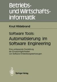 Software Tools: Automatisierung im Software Engineering - Knut Hildebrand