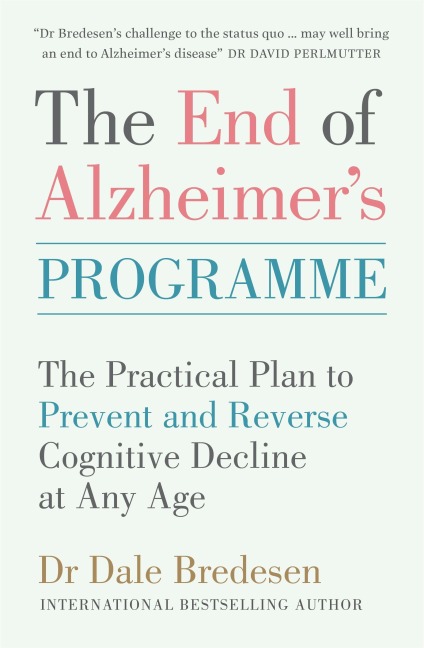 The End of Alzheimer's Programme - Dale Bredesen