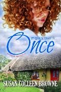 Cover-Bild zum Titel 'It Only Takes Once (Village of Ballydara, #1)' von 'Susan Colleen Browne'