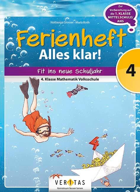 Mathematik Ferienhefte - Volksschule 4. Klasse - Alles klar! - 
