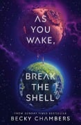 Cover-Bild zum Titel 'As You Wake, Break the Shell' von 'Becky Chambers'