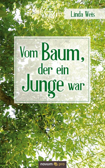 Vom Baum, der ein Junge war - Linda Weis