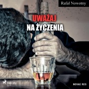 Cover-Bild zum Titel 'Uwa¿aj na ¿yczenia' von 'Rafa¿ Nowotny'