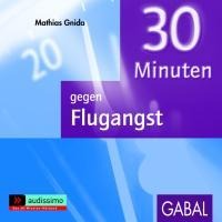 30 Minuten Flugangst überwinden - Mathias Gnida