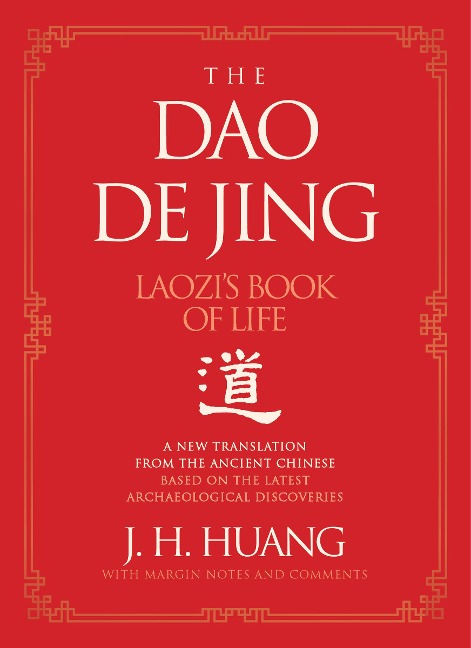 The Dao De Jing - J H. Huang