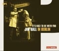 Cover-Bild zum Titel 'It's Nice To Be With You-In Berlin' von 'Jim Hall'