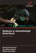 Sedacja w stomatologii dzieci¿cej - Shreyash Parmar, Vasudha Sodani, Bhumi Sarvaiya