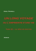 Cover-Bild zum Titel 'UN LONG VOYAGE ou L'empreinte d'une vie - tome 26' von 'Ariel Prunell'