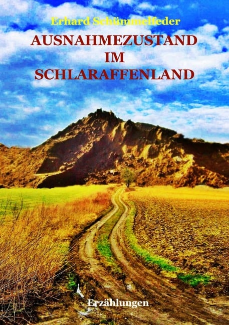 AUSNAHMEZUSTAND IM SCHLARAFFENLAND - Erhard Schümmelfeder