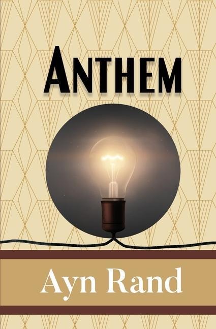 Anthem - Ayn Rand