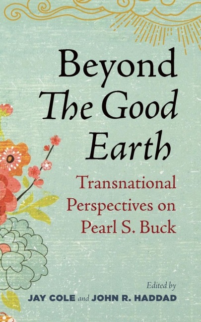 Beyond the Good Earth - 