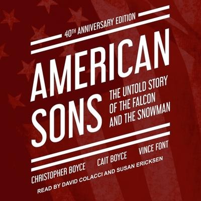 American Sons: The Untold Story of the Falcon and the Snowman (40th Anniversary Edition) - Cait Boyce