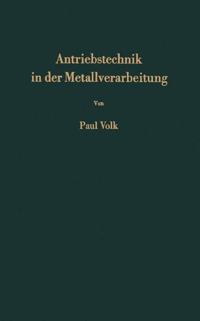 Antriebstechnik in der Metallverarbeitung - Paul Volk