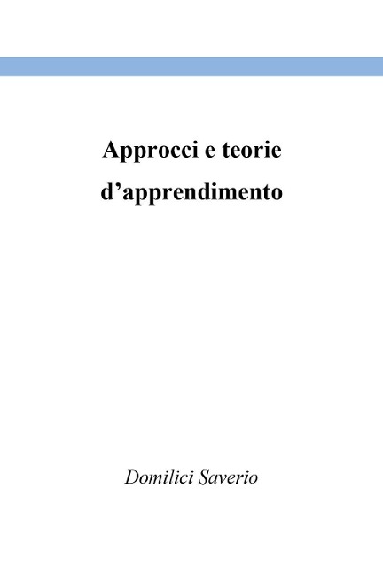 Approcci e teorie d'apprendimento - Saverio Domilici