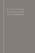 Cover-Bild zum Titel 'Atmungsgymnastik und Atmungstherapie' von 'Franz Kirchberg'